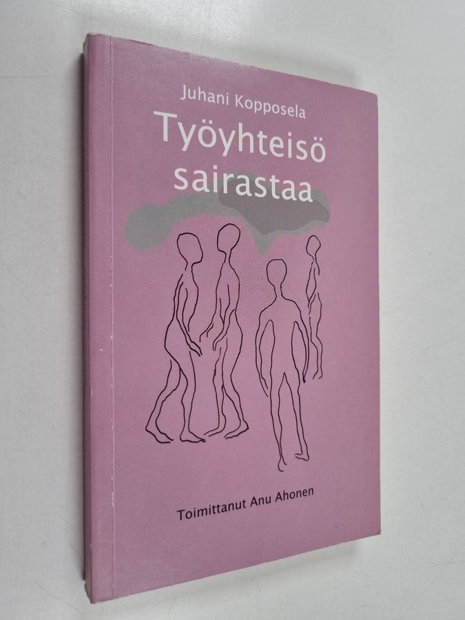 Juhani Kopposela : Työyhteisö sairastaa
