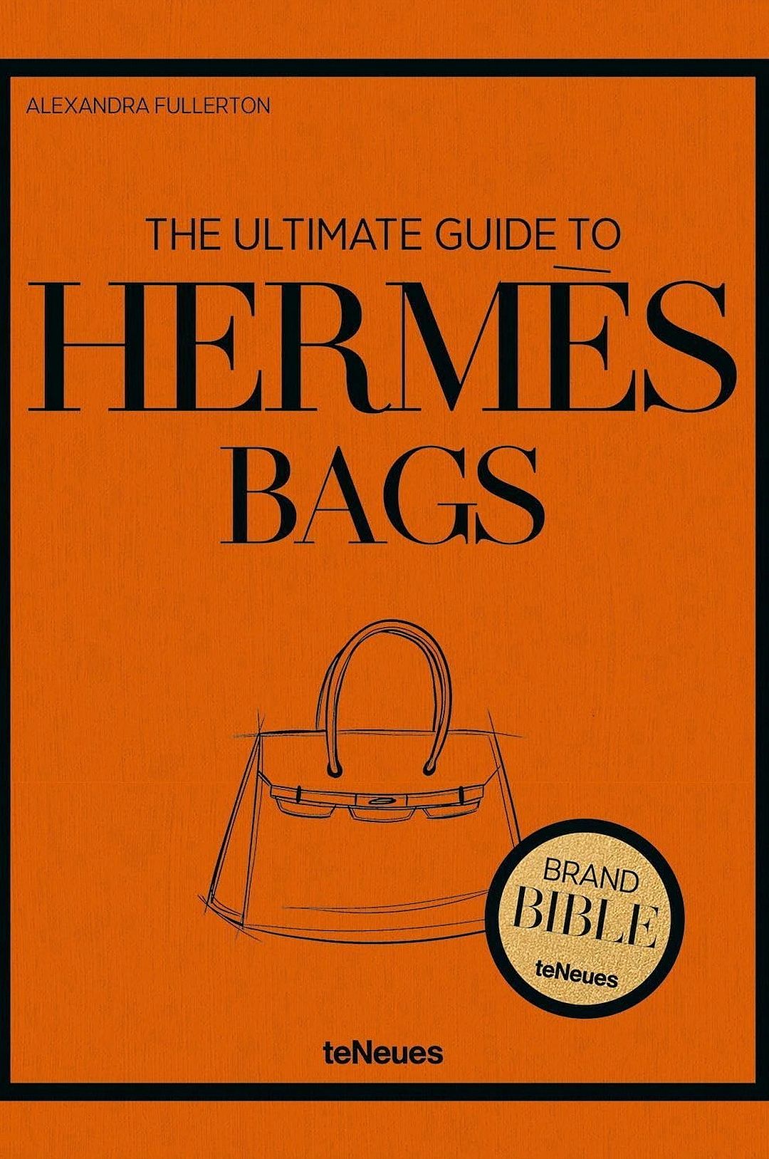The Ultimate Guide to Hermès Bags