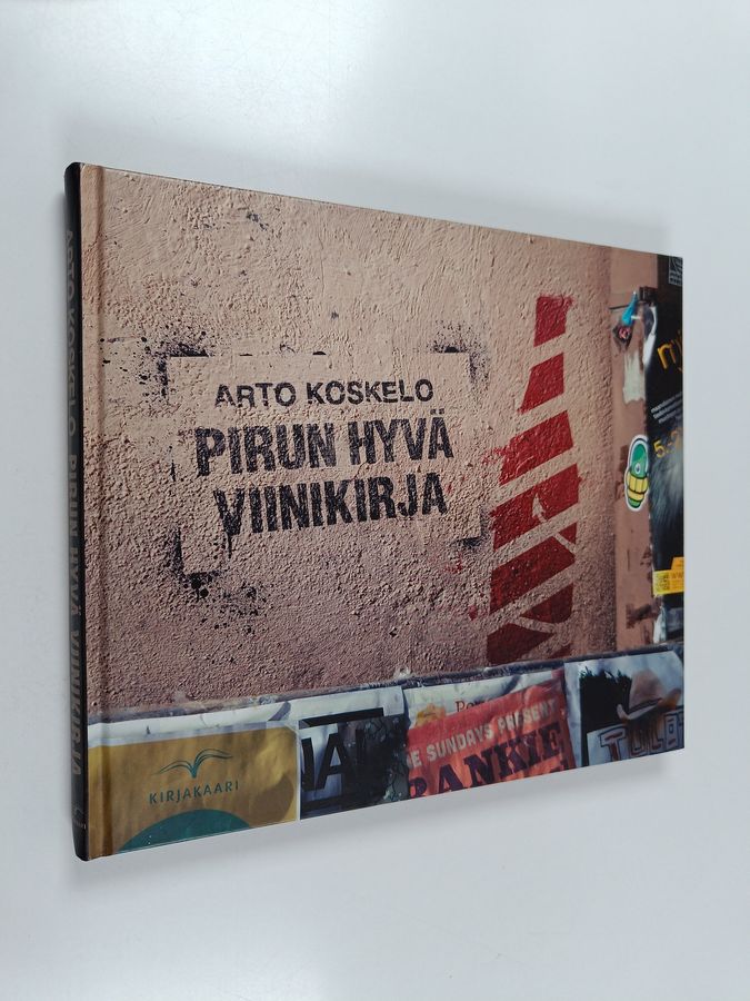 Arto Koskelo : Pirun hyvä viinikirja : viinikulttuuria hauskasti ja ilman ylenpalttista nysväystä