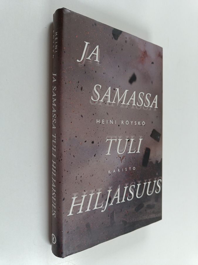 Ja samassa tuli hiljaisuus