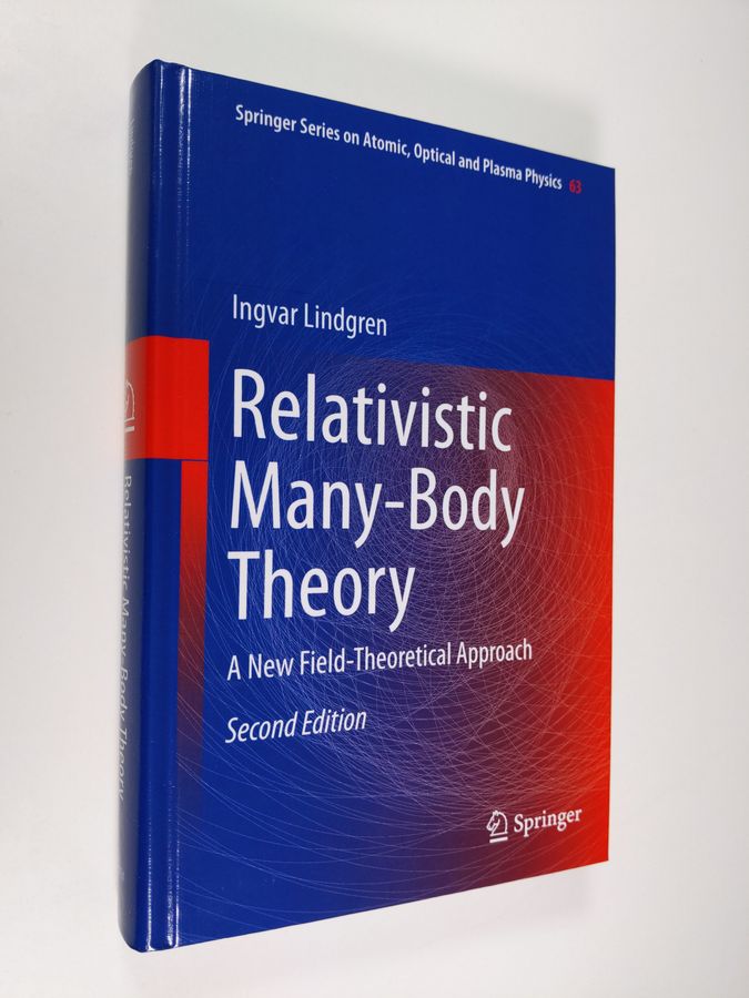 Ingvar Lindgren : Relativistic Many-Body Theory - A New Field-Theoretical Approach