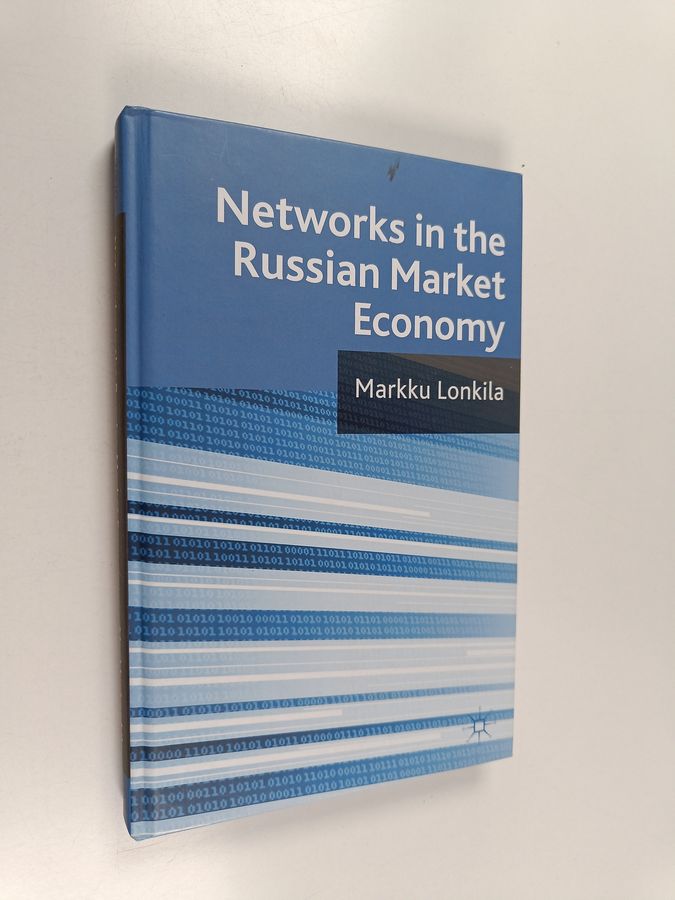 Markku Lonkila : Networks in the Russian market economy