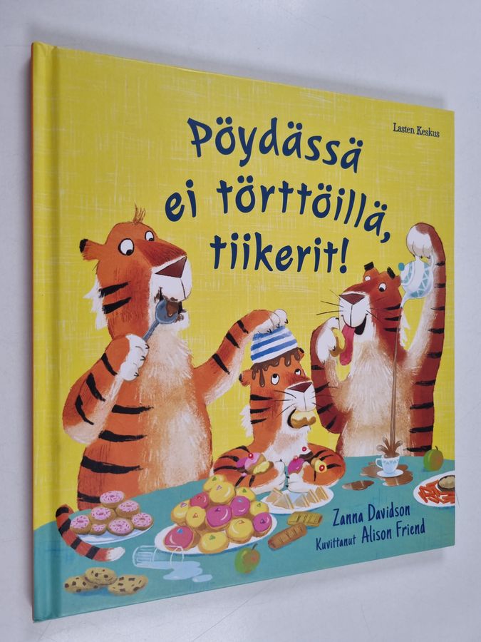 Pöydässä ei törttöillä, tiikerit!