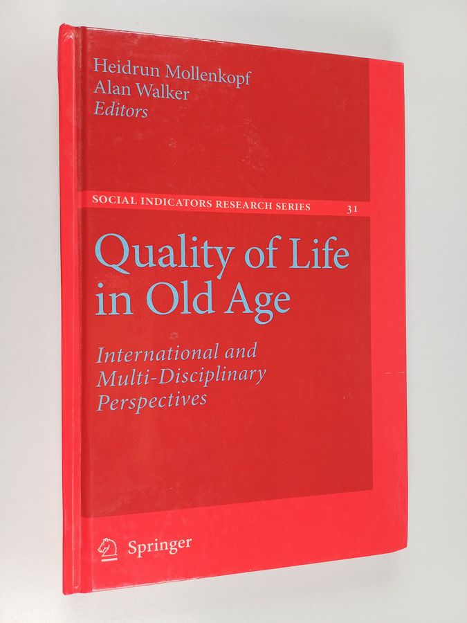 Quality of life in old age : International and multi-disciplinary perspectives
