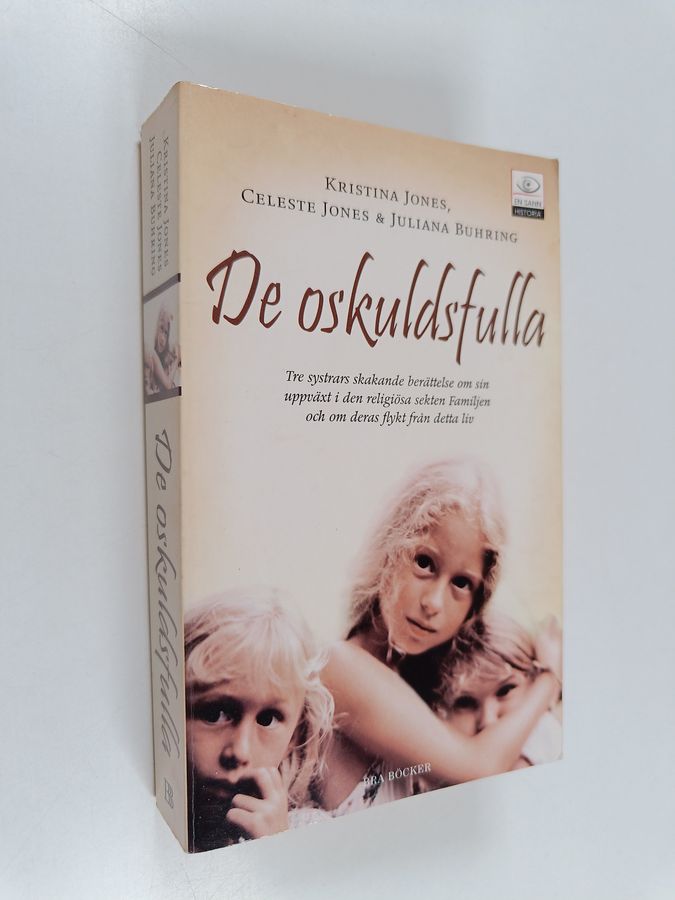 De oskuldsfulla : tre systrars berättelse om sin uppväxt i den religiösa se