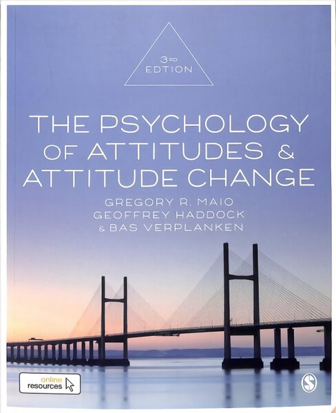 The Psychology of Attitudes and Attitude Change