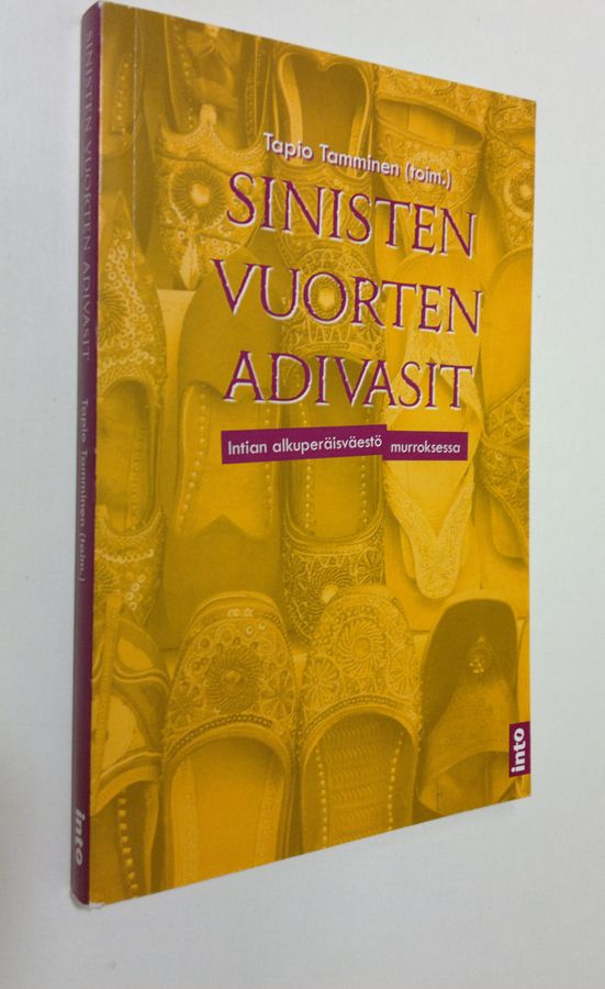 Tapio Tamminen : Sinisten vuorten adivasit : Intian alkuperäisväestö murroksessa