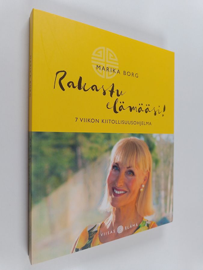 Rakastu elämääsi!
