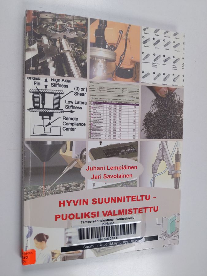 Hyvin suunniteltu - puoliksi valmistettu