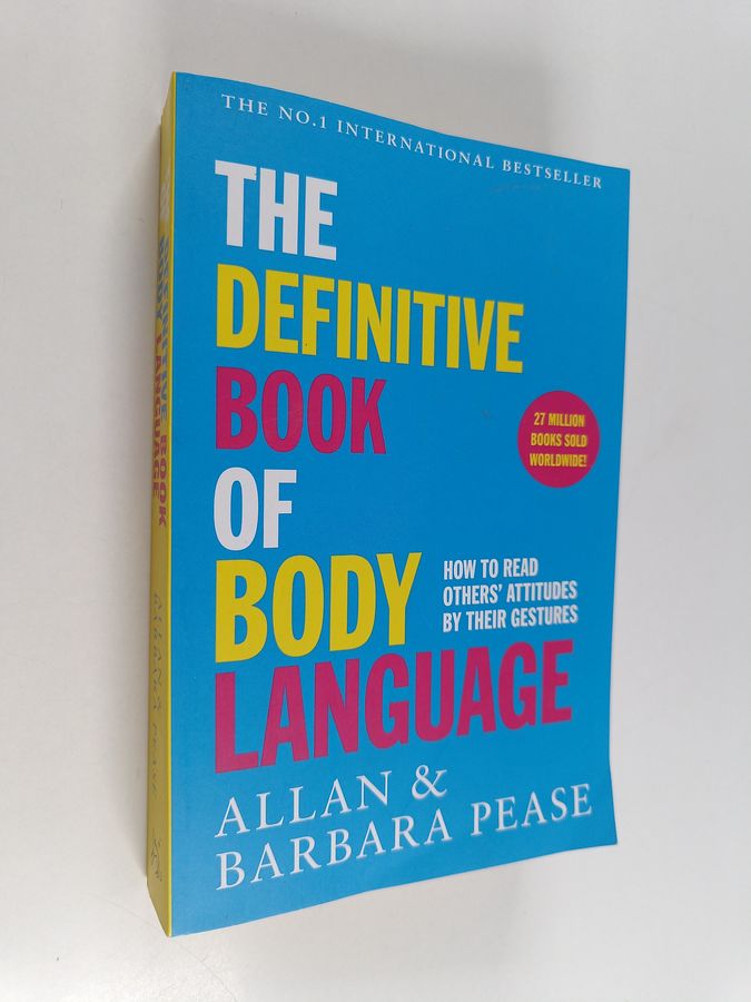 Definitive book of body language - how to read others attitudes by their ge