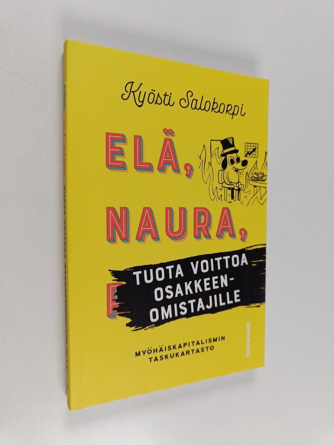 Elä, naura, tuota voittoa osakkeenomistajille