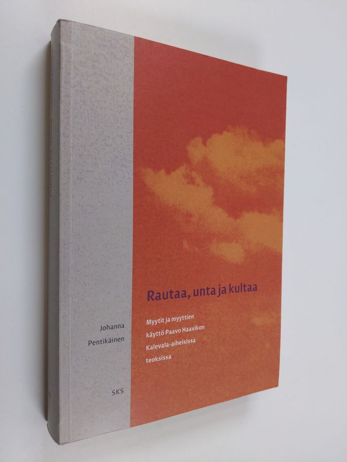Rautaa, unta ja kultaa