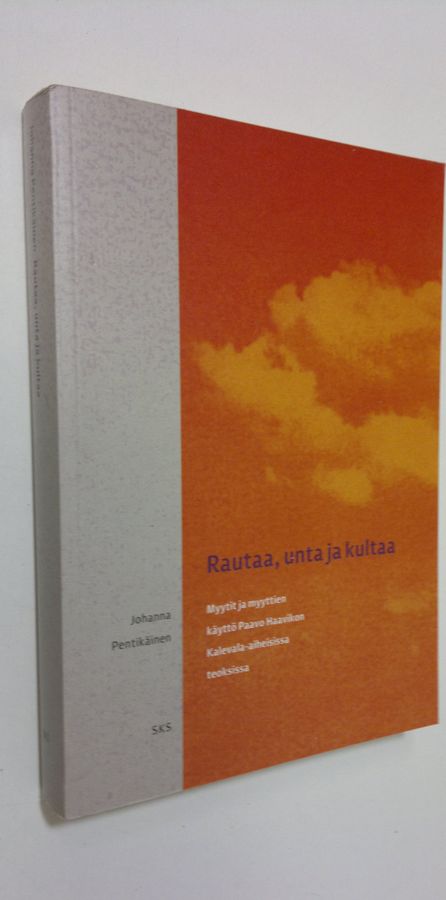 Rautaa, unta ja kultaa
