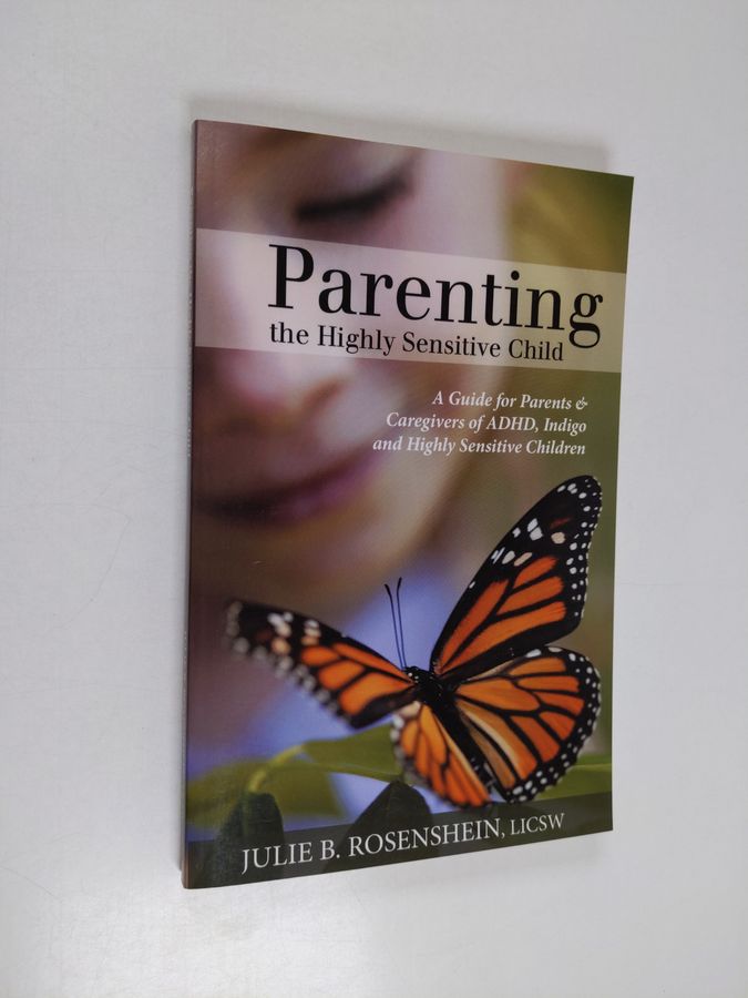 Parenting the Highly Sensitive Child