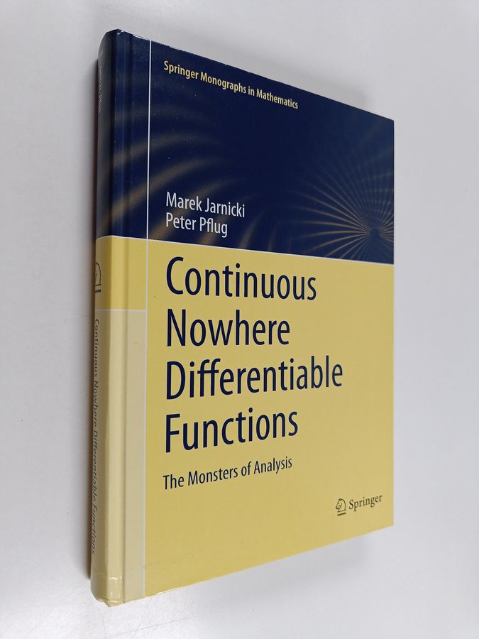 Marek Jarnicki ym. : Continuous Nowhere Differentiable Functions : The Monsters of Analysis