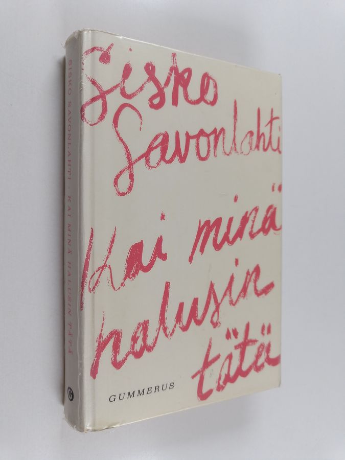 Kai minä halusin tätä