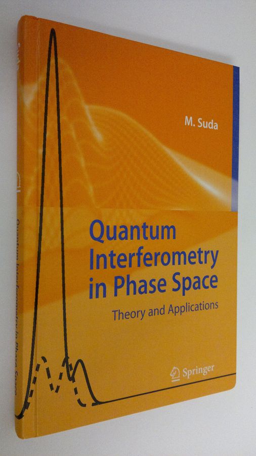 Martin Suda : Quantum Interferometry in Phase Space : theory and applications