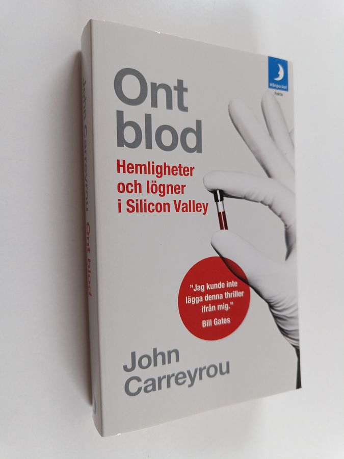 Ont blod : hemligheter och lögner i Silicon Valley