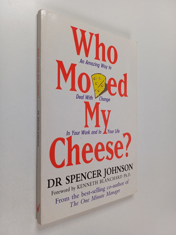 Who moved my cheese?