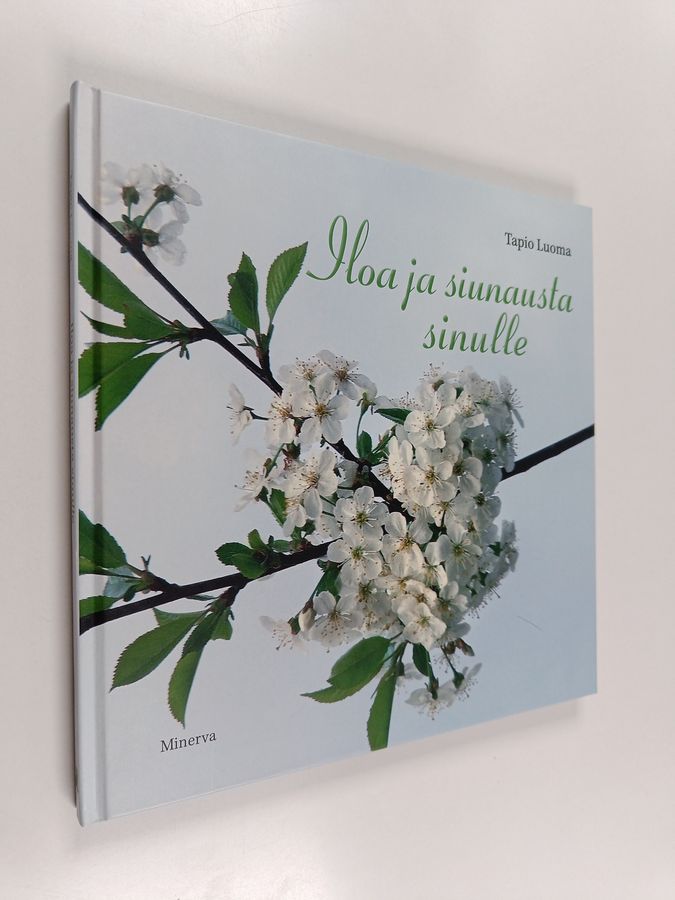 Tapio Luoma : Iloa ja siunausta sinulle