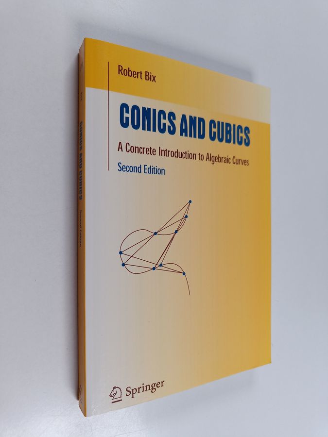 Robert Bix : Conics and Cubics - A Concrete Introduction to Algebraic Curves