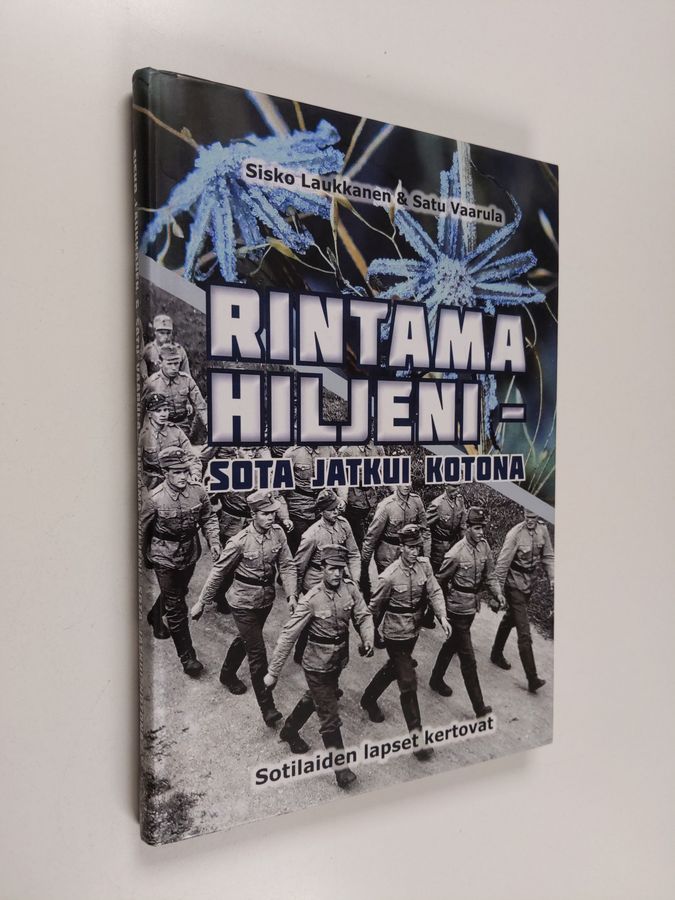 Rintama hiljeni - sota jatkui kotona