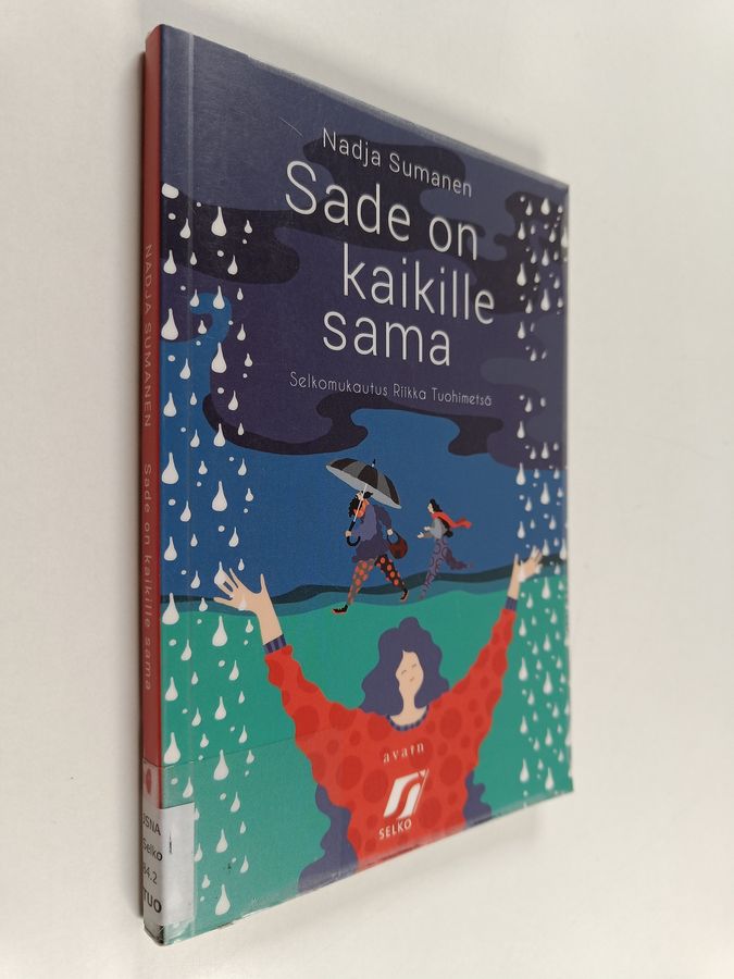 Sade on kaikille sama