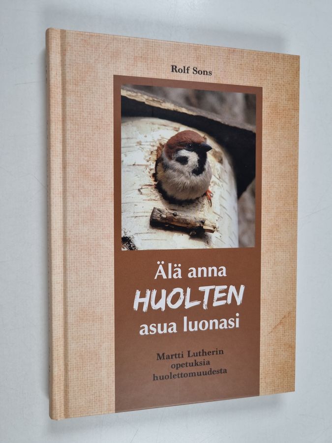 Älä anna huolten asua luonasi