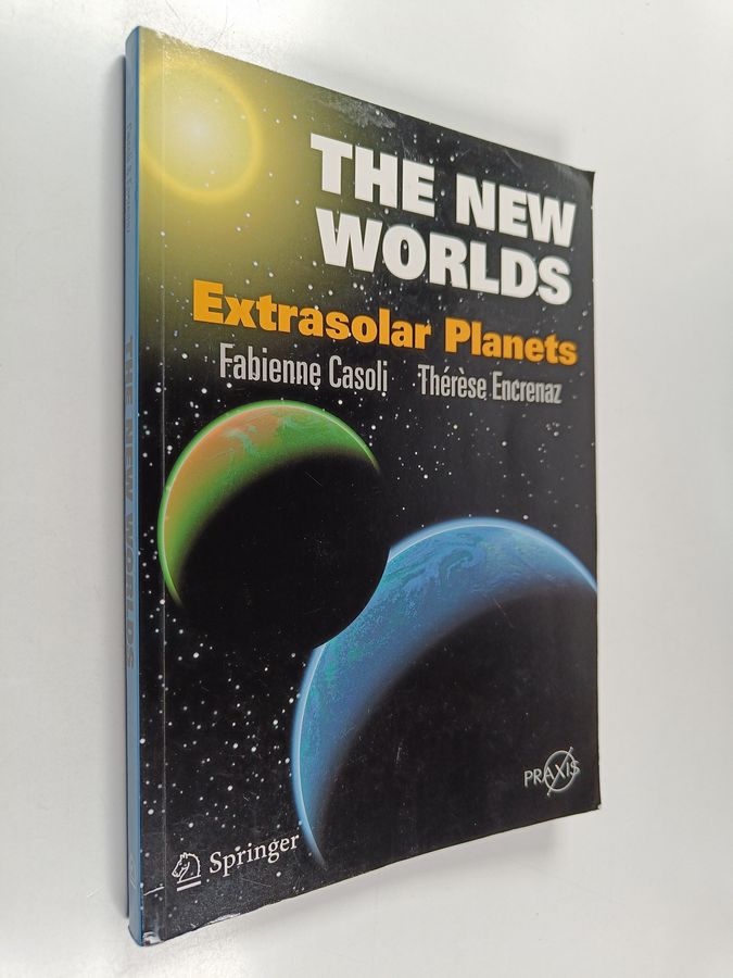 Thérèse Encrenaz ym. : The New Worlds : Extrasolar Planets