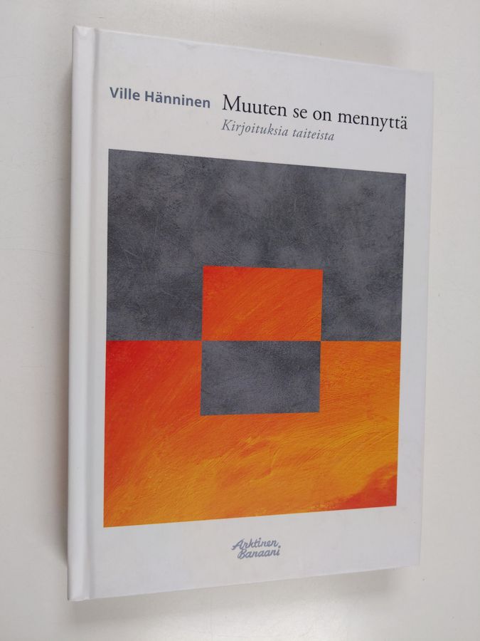 Muuten se on mennyttä