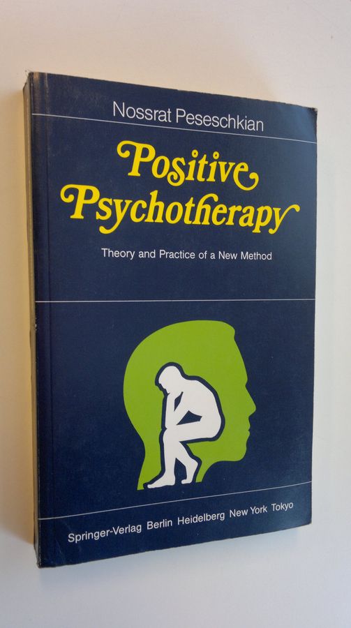 N. Peseschkian : Positive psychotherapy : theory and practice of a new method