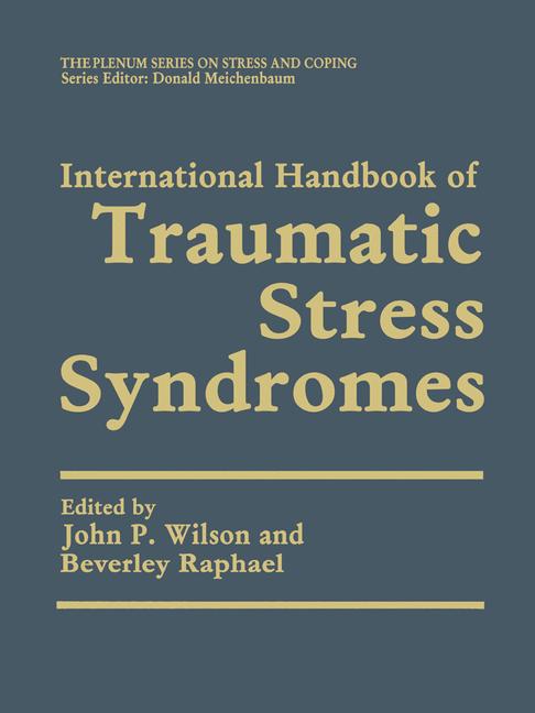 John P. Wilson : International Handbook of Traumatic Stress Syndromes