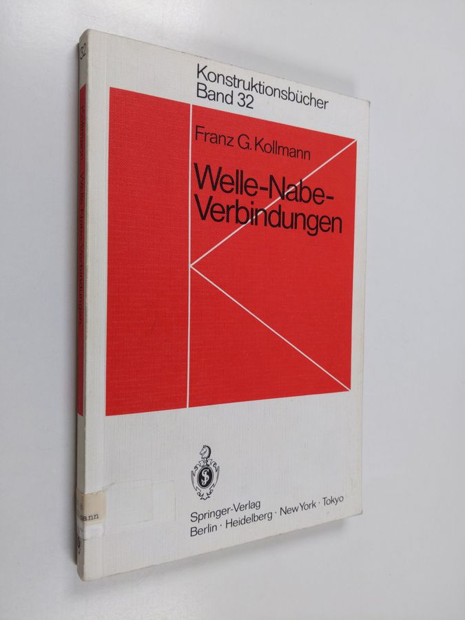 Franz G. Kollmann : Welle-Nabe-Verbindungen : Gestaltung, Auslegung, Auswahl