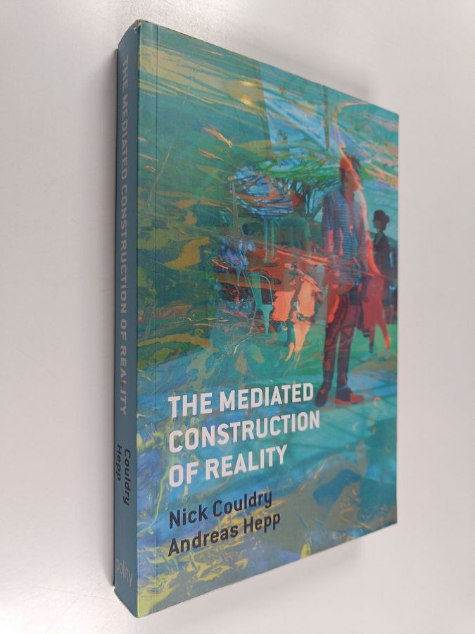 The Mediated Construction of Reality