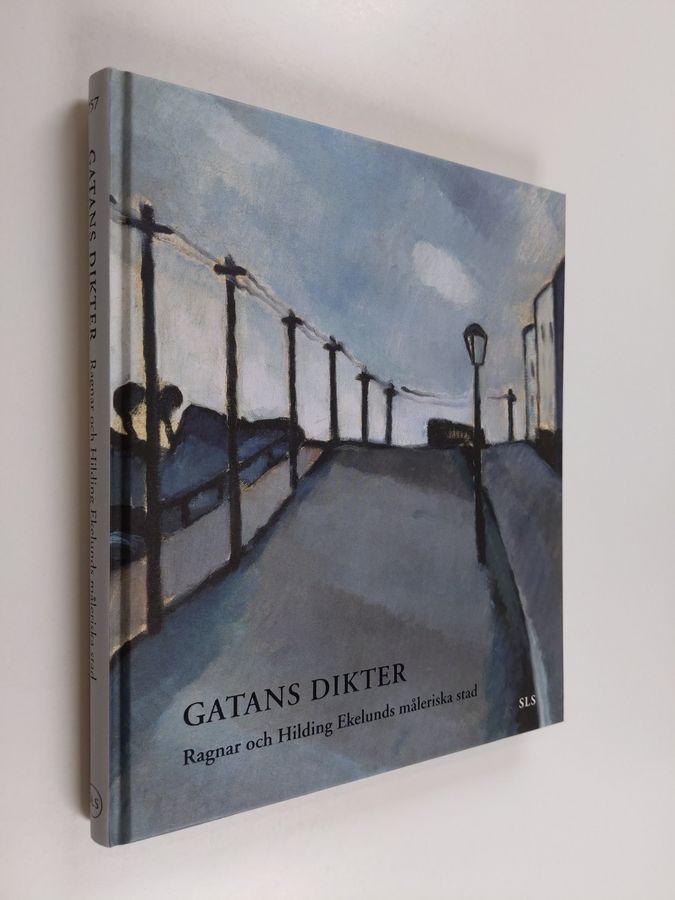 Riitta ym. Nikula : Gatans dikter : Ragnar och Hilding Ekelunds måleriska stad