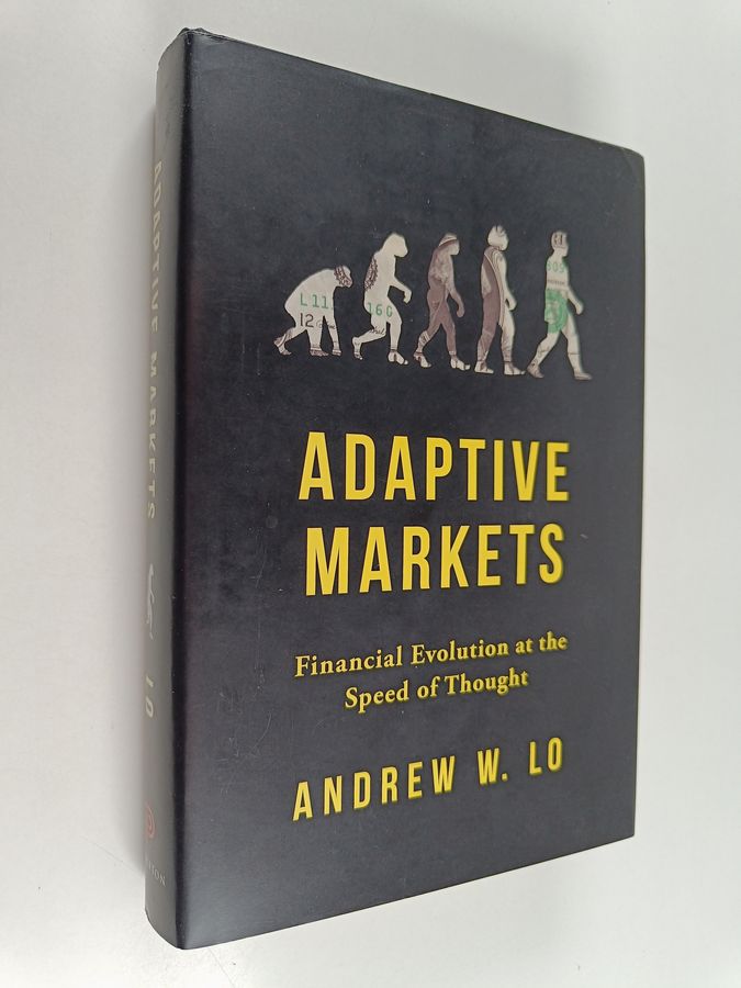 Adaptive Markets – Financial Evolution at the Speed of Thought