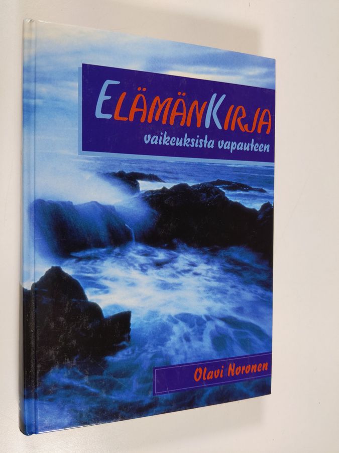 Olavi Noronen : Elämänkirja : vaikeuksista vapauteen
