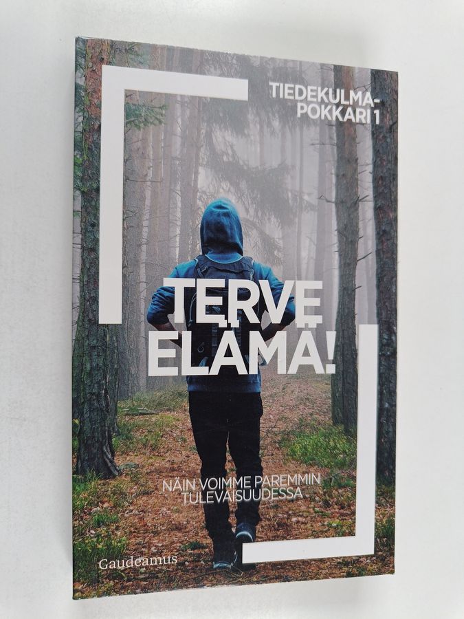Terve elämä!
