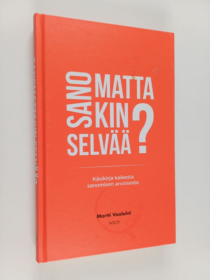 Sanomattakin selvää?