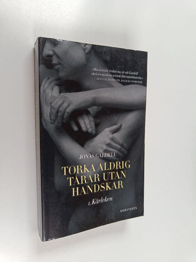 Torka aldrig tårar utan handskar. 1, Kärleken