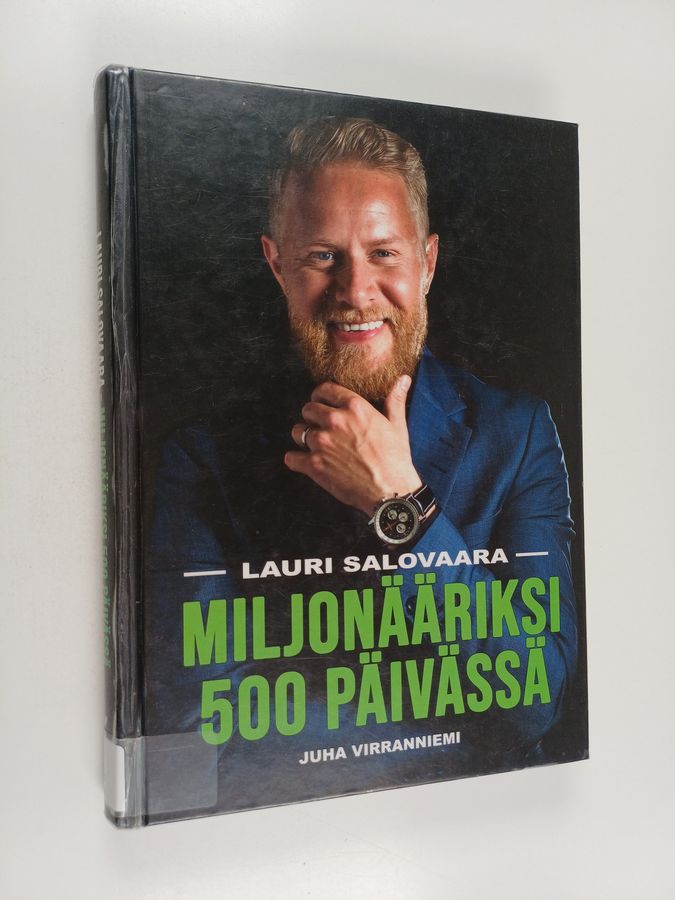 Lauri Salovaara: Miljonääriksi 500 päivässä