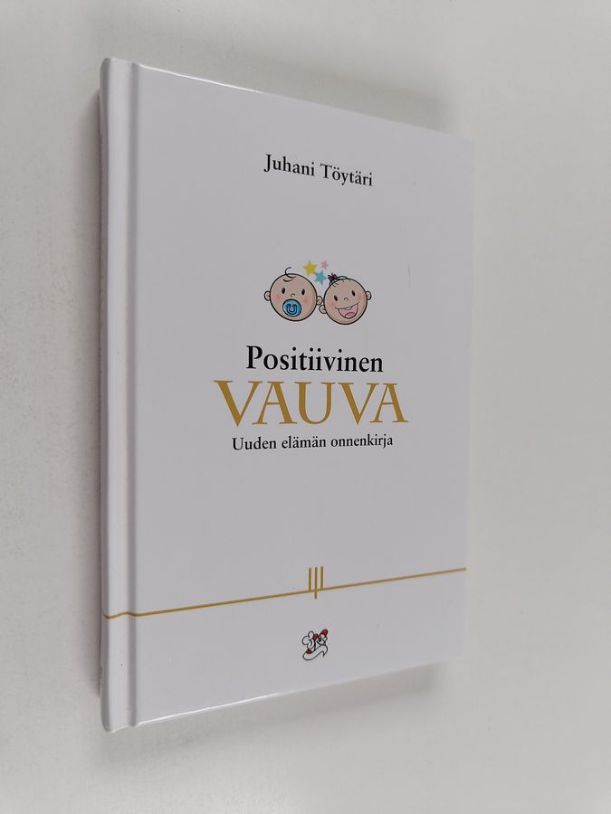 Positiivinen vauva - Uuden elämän onnenkirja