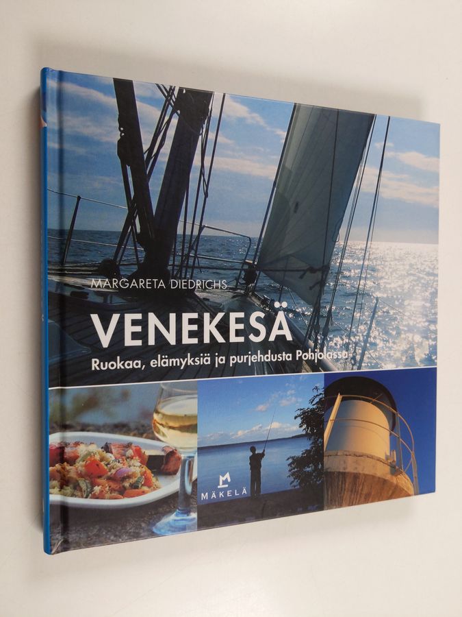 Margareta Diedrichs : Venekesä : ruokaa, elämyksiä ja purjehdusta Pohjolassa