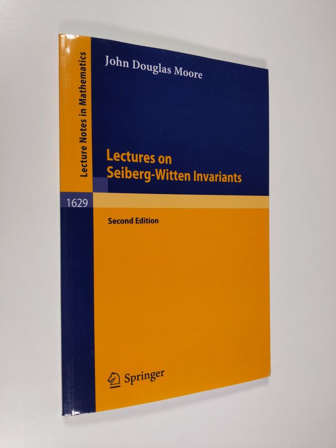 John D. Moore : Lectures on Seiberg-Witten Invariants