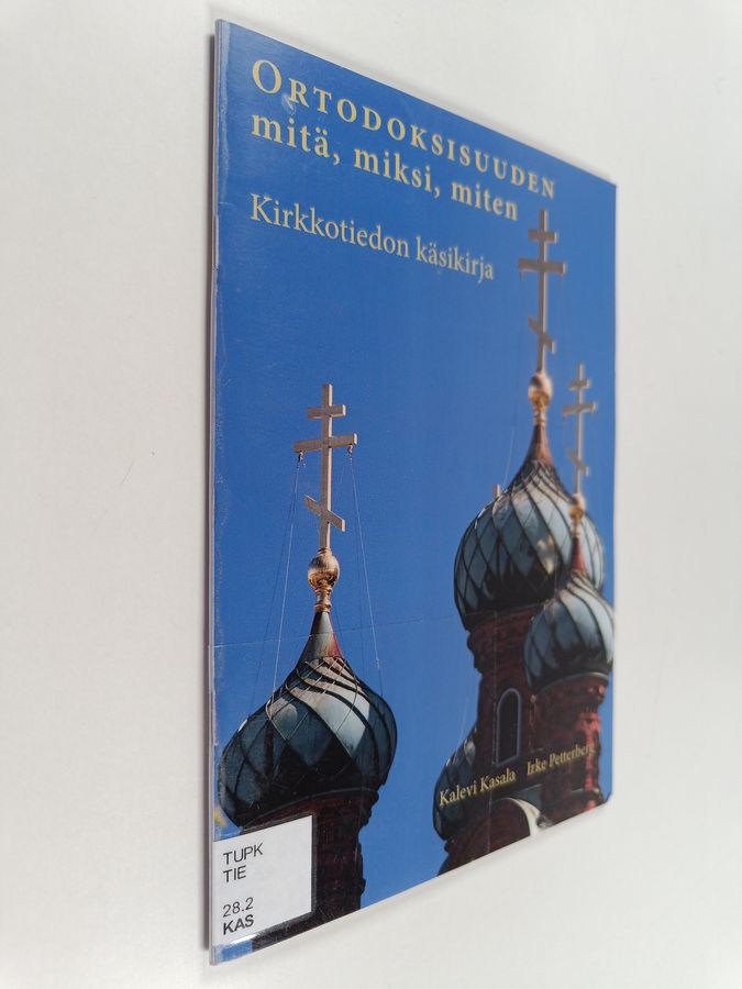 Ortodoksisuuden mitä, miksi, miten