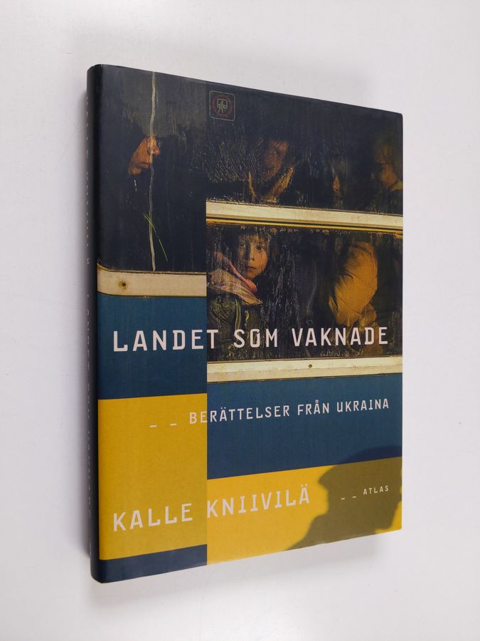 Landet som vaknade : berättelser från Ukraina