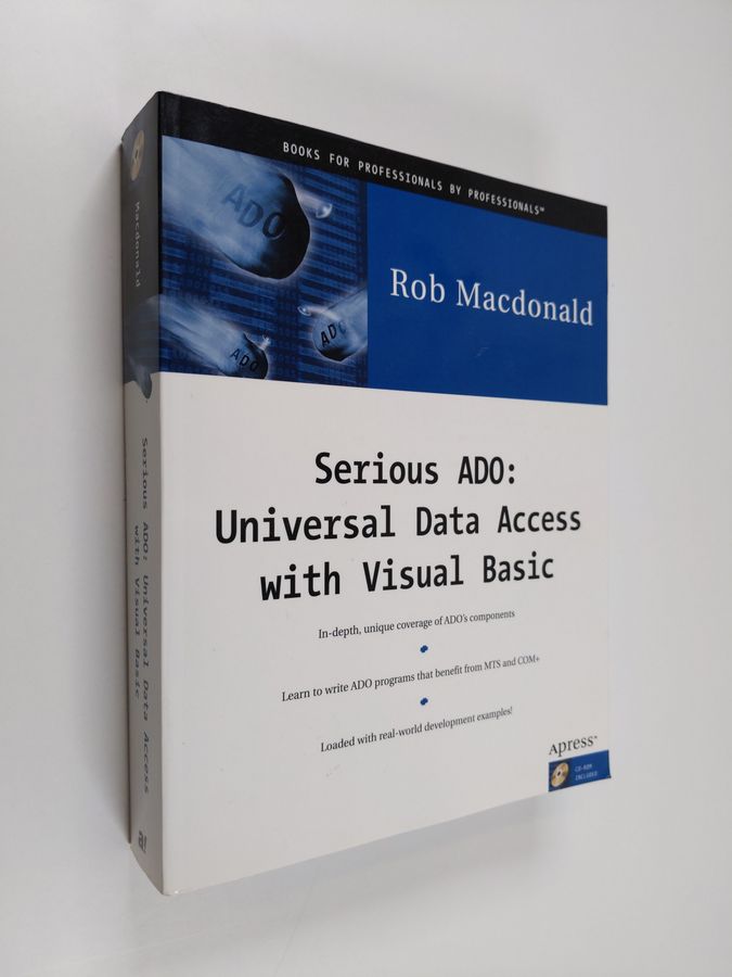 Rob Macdonald : Serious ADO : universal data access with Visual BASIC (+CD)