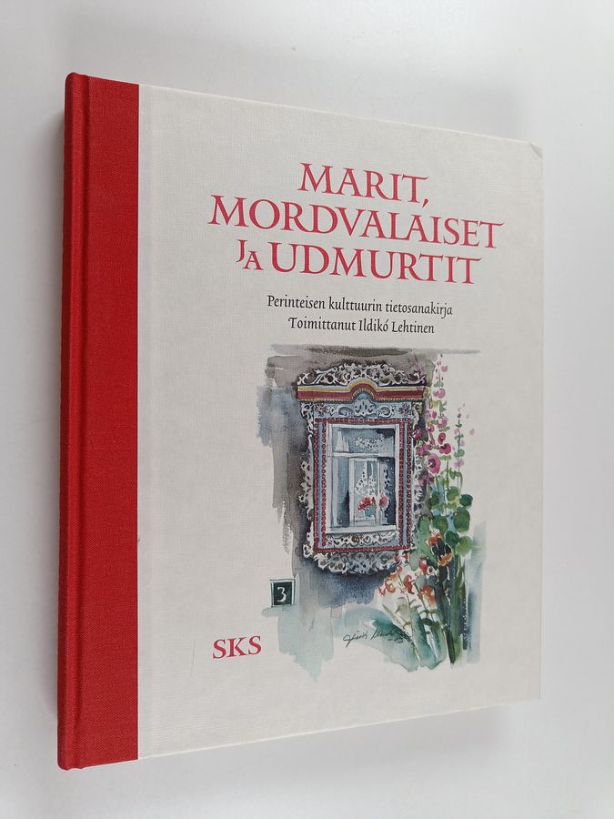 Ildiko Lehtinen : Marit, mordvalaiset ja udmurtit : perinteisen kulttuurin tietosanakirja