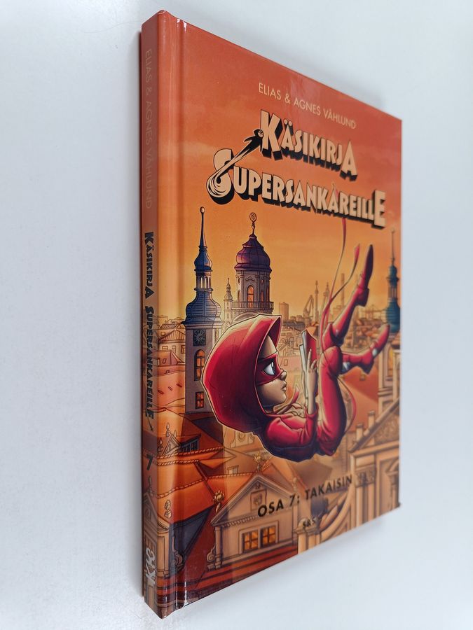 Käsikirja supersankareille. Osa 7: Takaisin