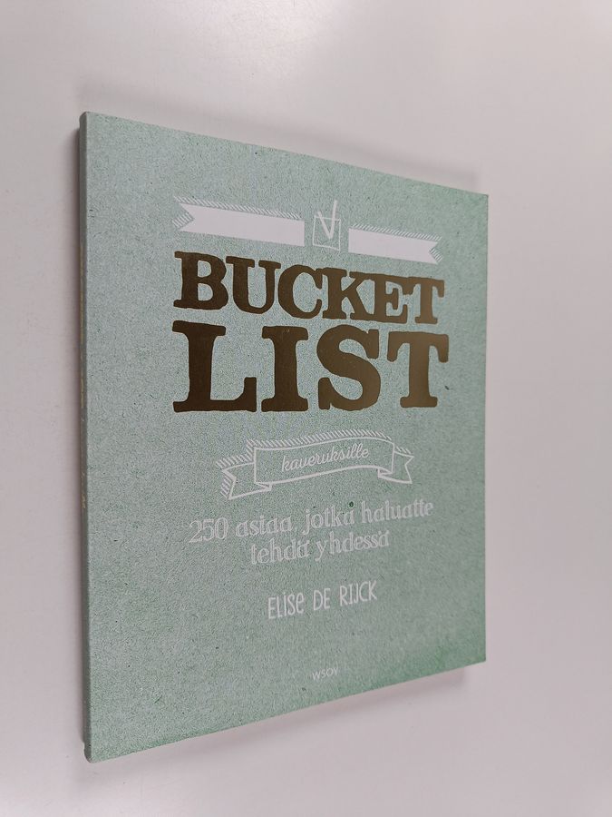 Bucket list kaveruksille